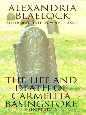 cover image of The Life and Death of Carmelita Basingstoke